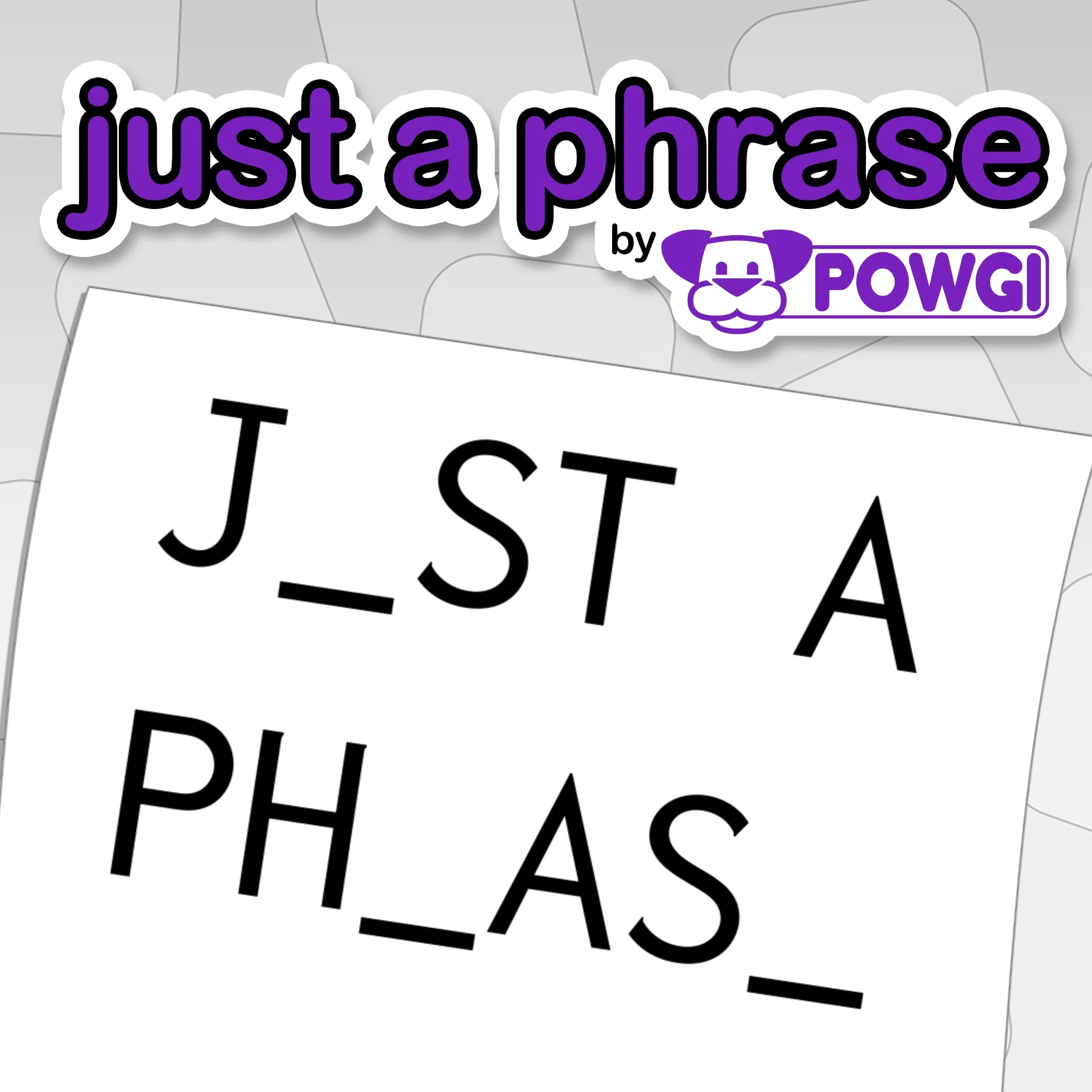 Just a Phrase by POWGI — скриншот